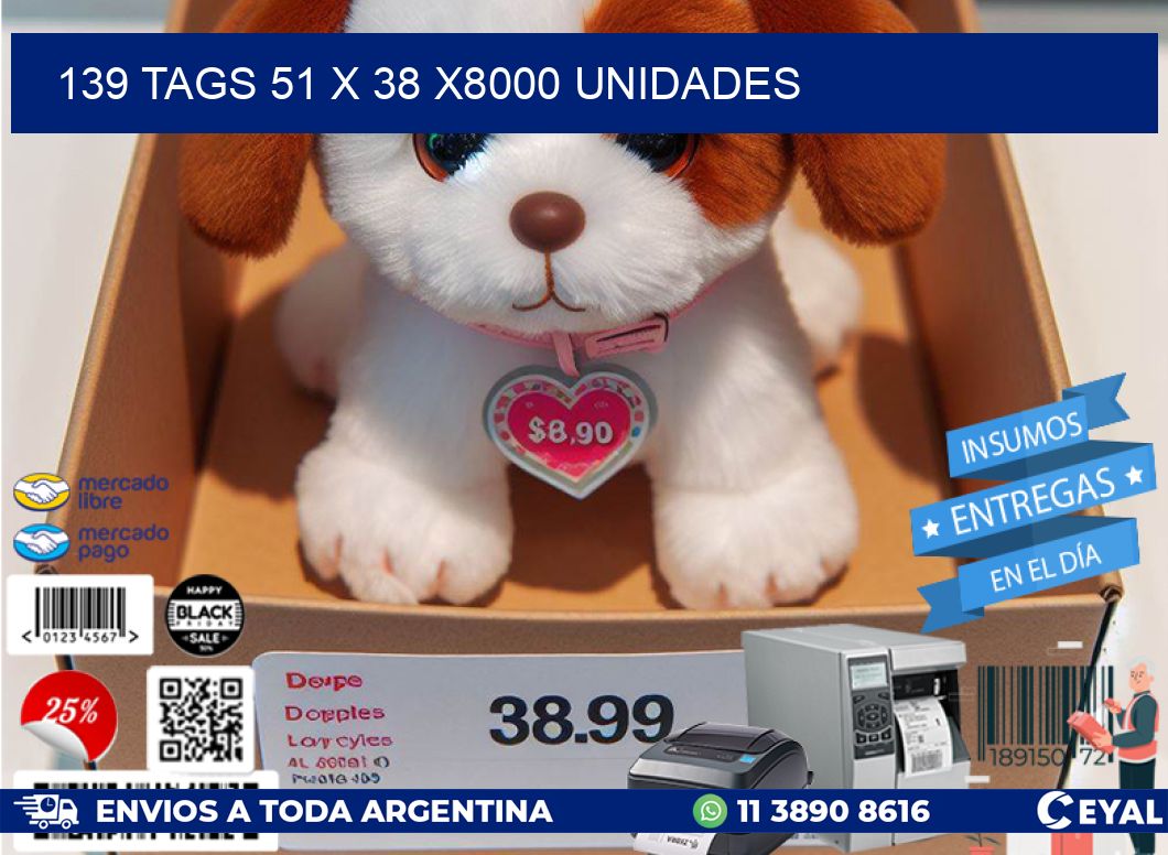 139 TAGS 51 x 38 X8000 UNIDADES