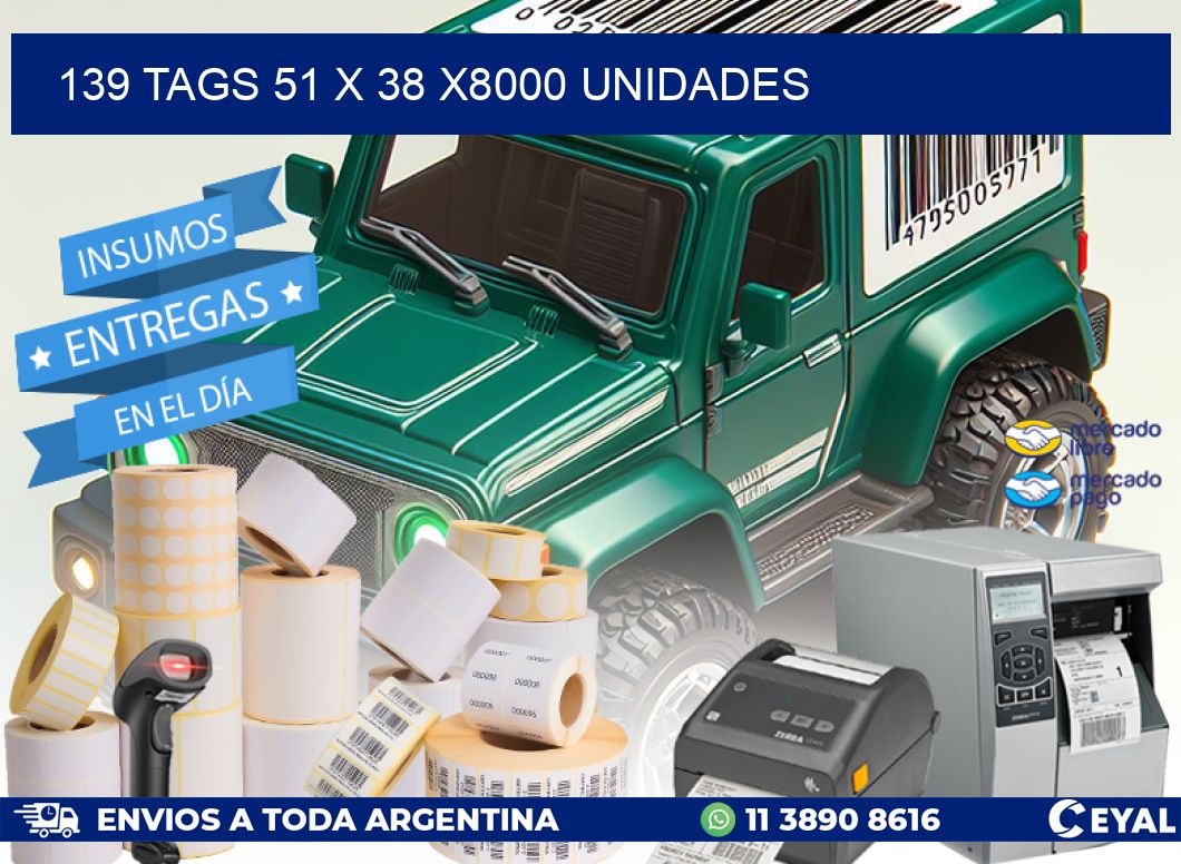 139 TAGS 51 x 38 X8000 UNIDADES