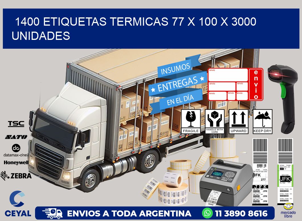 1400 ETIQUETAS TERMICAS 77 x 100 X 3000 UNIDADES