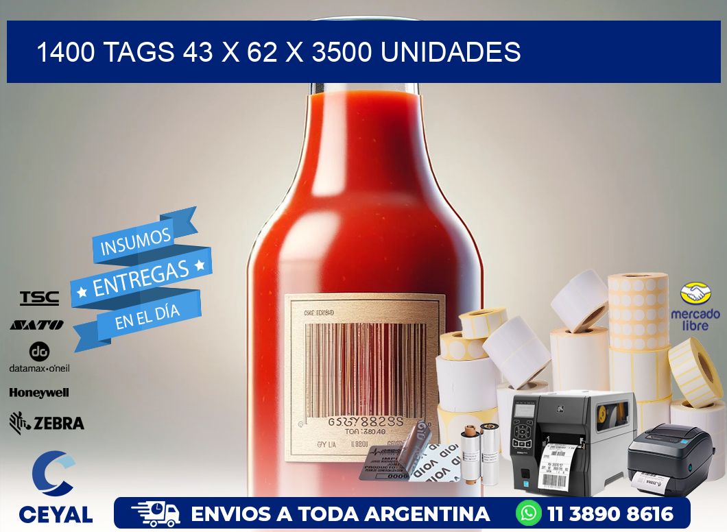 1400 TAGS 43 x 62 X 3500 UNIDADES