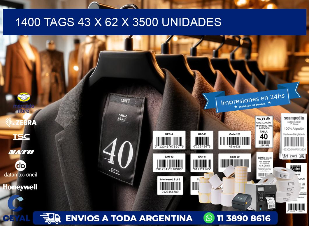 1400 TAGS 43 x 62 X 3500 UNIDADES