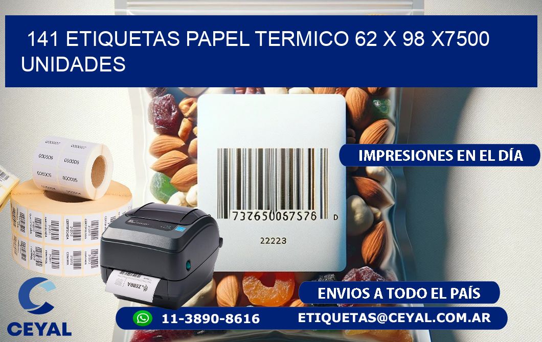 141 ETIQUETAS PAPEL TERMICO 62 x 98 X7500 UNIDADES