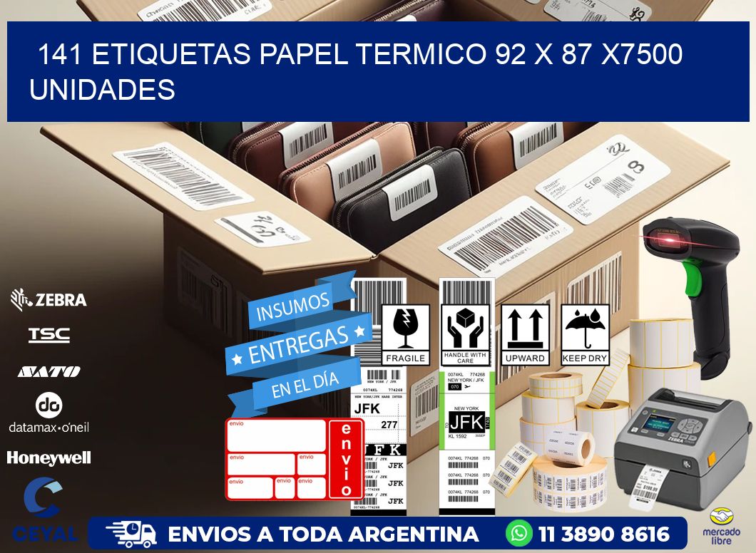 141 ETIQUETAS PAPEL TERMICO 92 x 87 X7500 UNIDADES