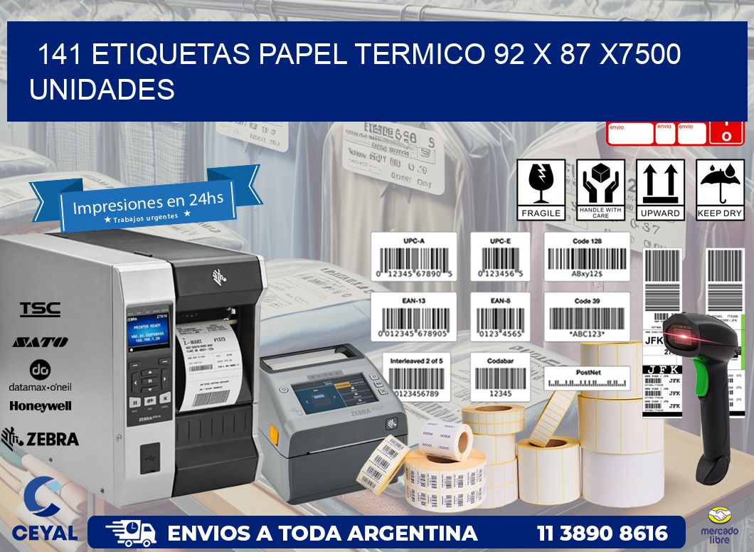 141 ETIQUETAS PAPEL TERMICO 92 x 87 X7500 UNIDADES