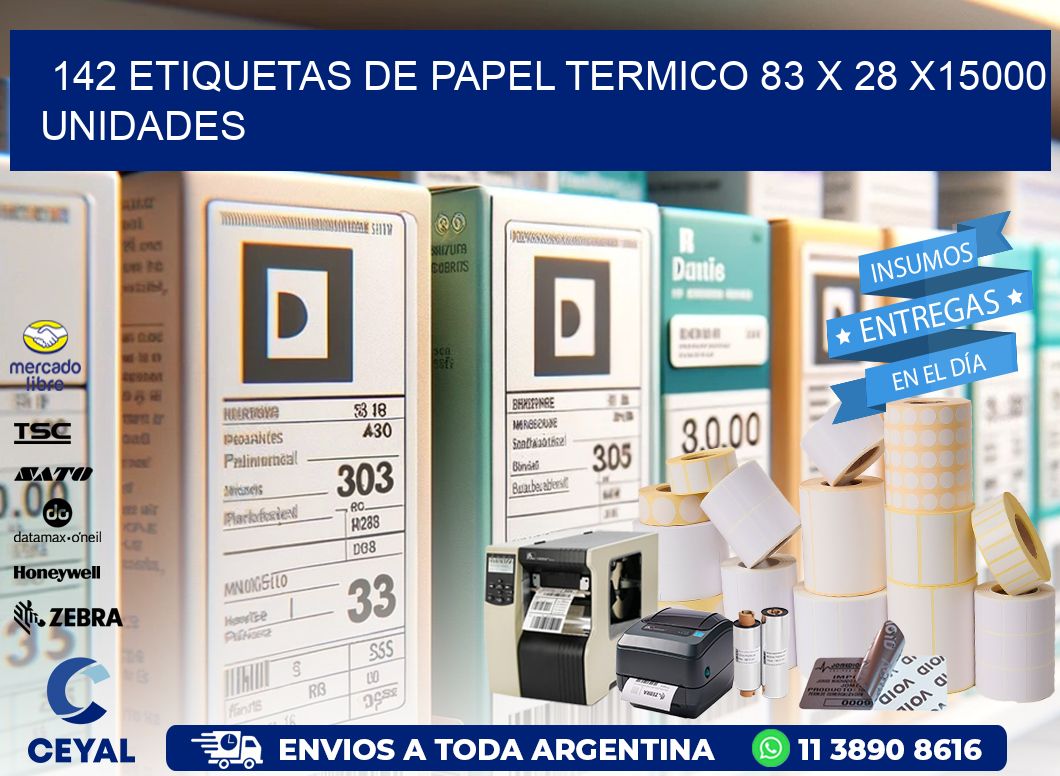 142 ETIQUETAS DE PAPEL TERMICO 83 x 28 X15000 UNIDADES