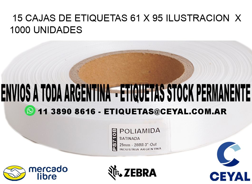 15 CAJAS DE ETIQUETAS 61 x 95 ILUSTRACION  X 1000 UNIDADES