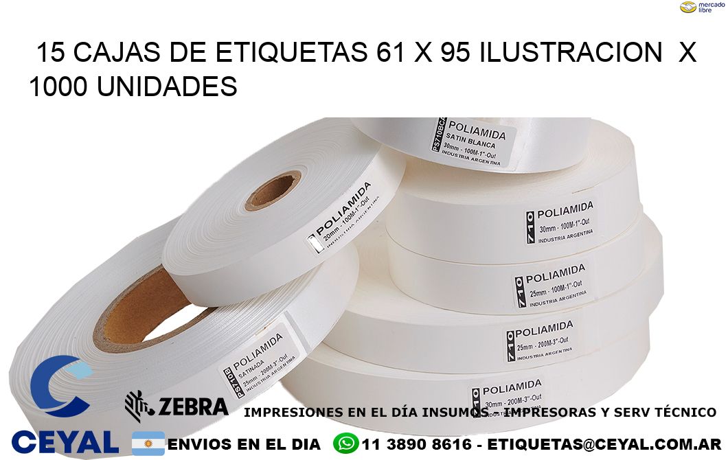 15 CAJAS DE ETIQUETAS 61 x 95 ILUSTRACION  X 1000 UNIDADES