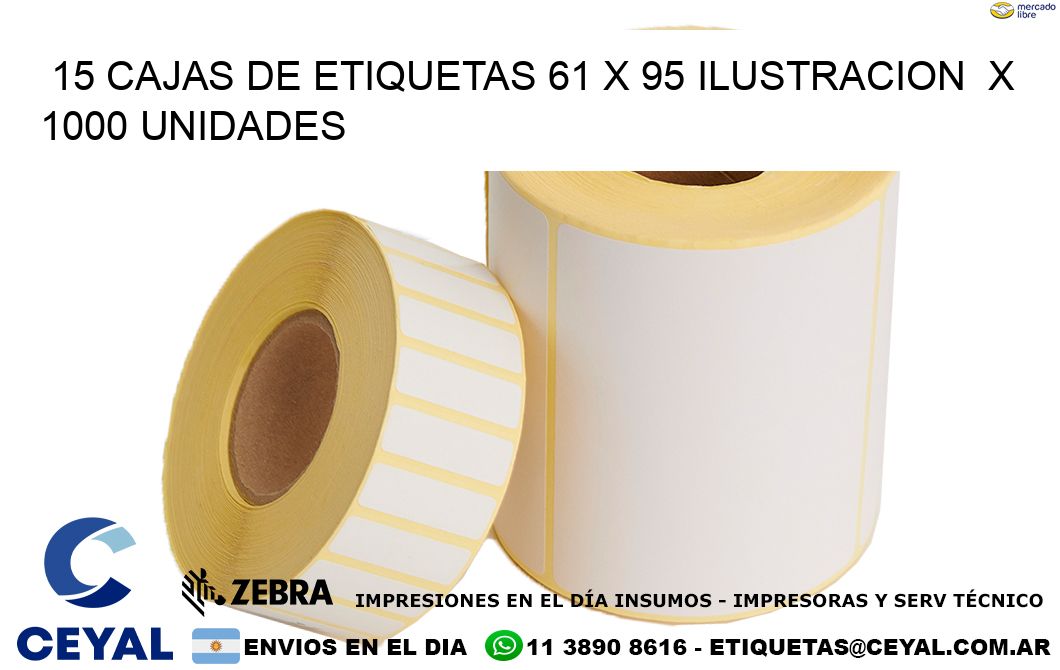 15 CAJAS DE ETIQUETAS 61 x 95 ILUSTRACION  X 1000 UNIDADES