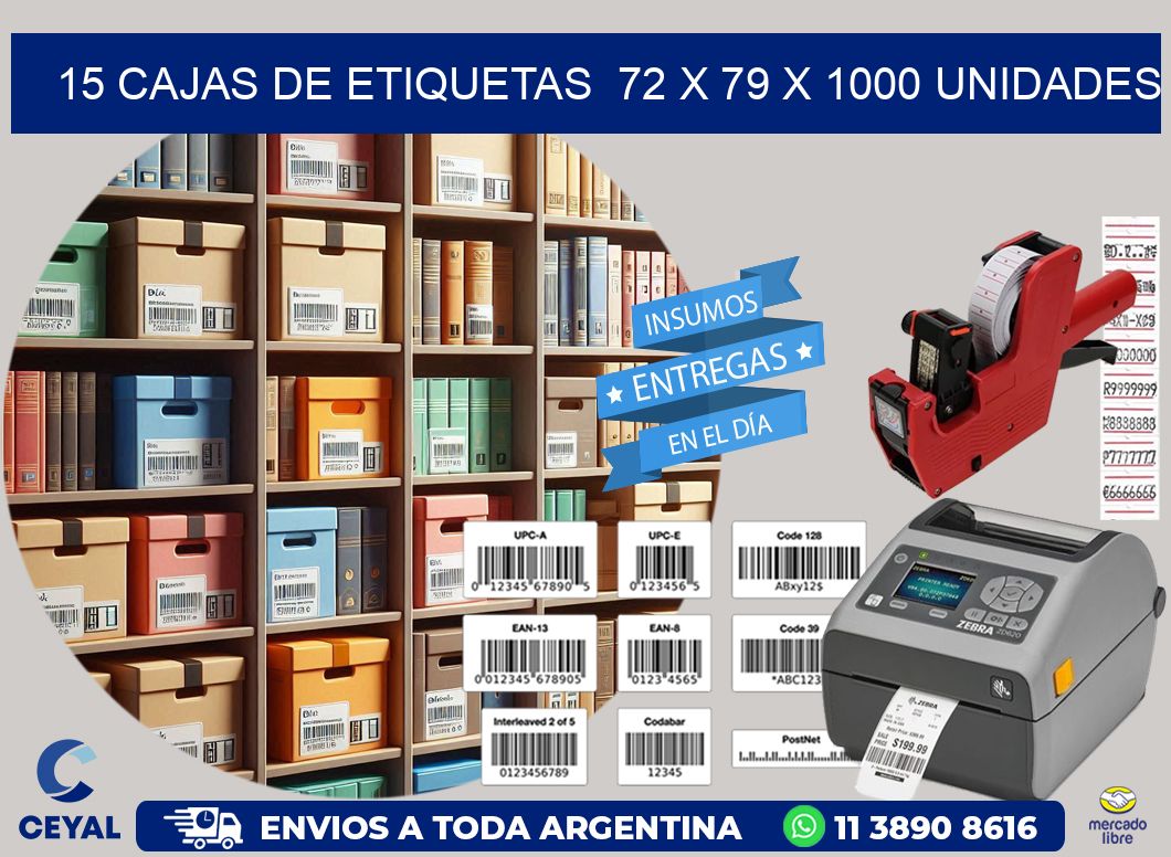 15 CAJAS DE ETIQUETAS  72 x 79 X 1000 UNIDADES