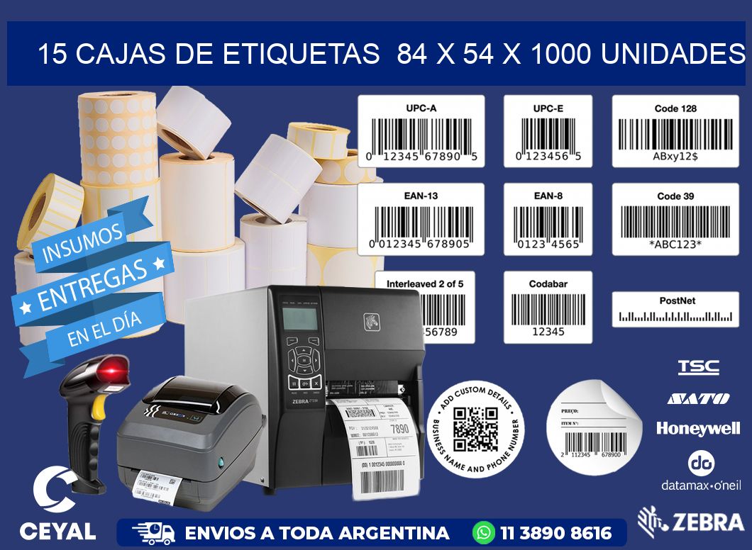 15 CAJAS DE ETIQUETAS  84 x 54 X 1000 UNIDADES