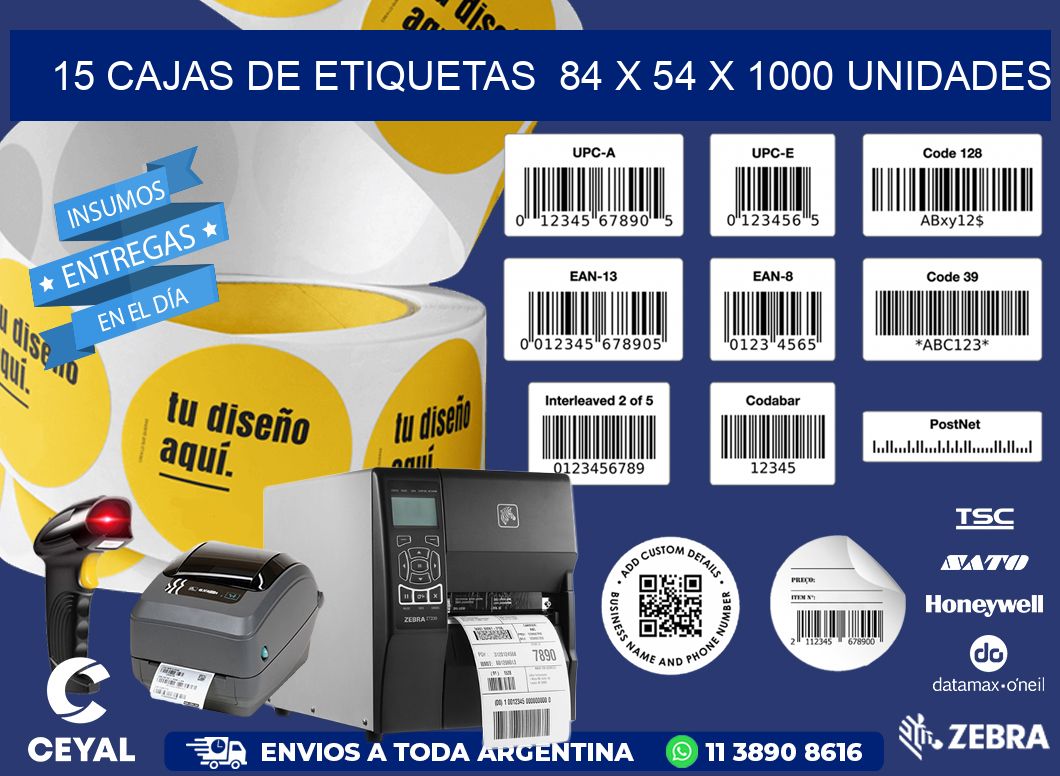 15 CAJAS DE ETIQUETAS  84 x 54 X 1000 UNIDADES