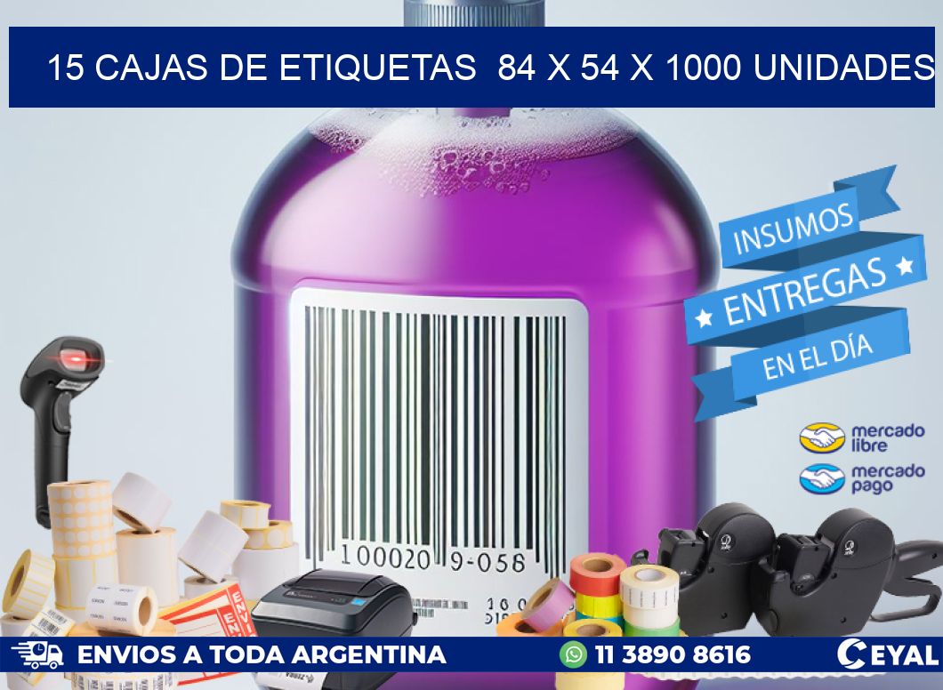 15 CAJAS DE ETIQUETAS  84 x 54 X 1000 UNIDADES