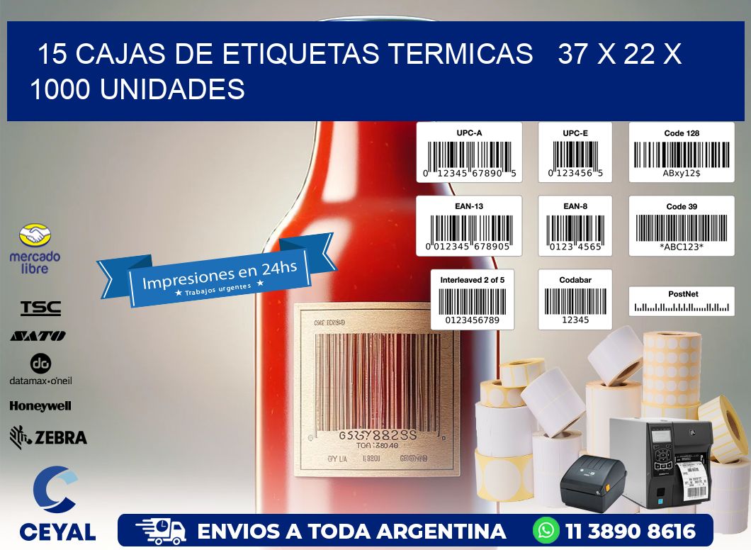 15 CAJAS DE ETIQUETAS TERMICAS   37 x 22 X 1000 UNIDADES