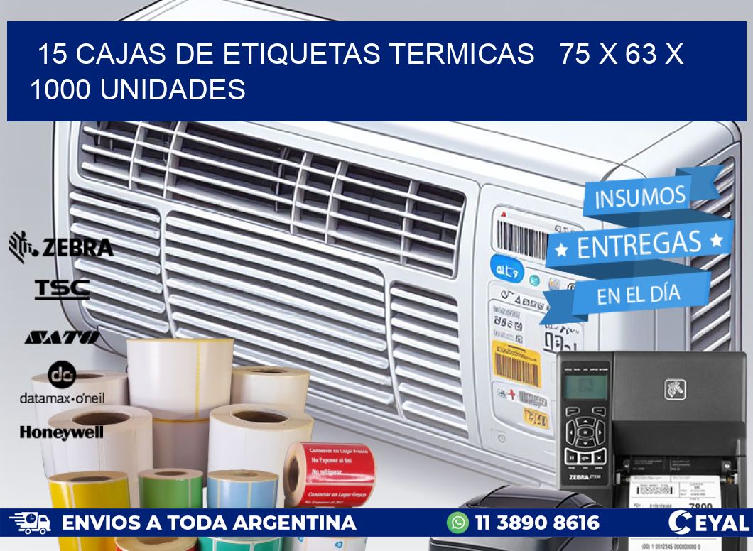 15 CAJAS DE ETIQUETAS TERMICAS   75 x 63 X 1000 UNIDADES