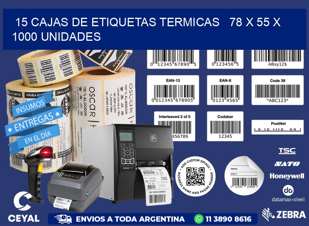 15 CAJAS DE ETIQUETAS TERMICAS   78 x 55 X 1000 UNIDADES