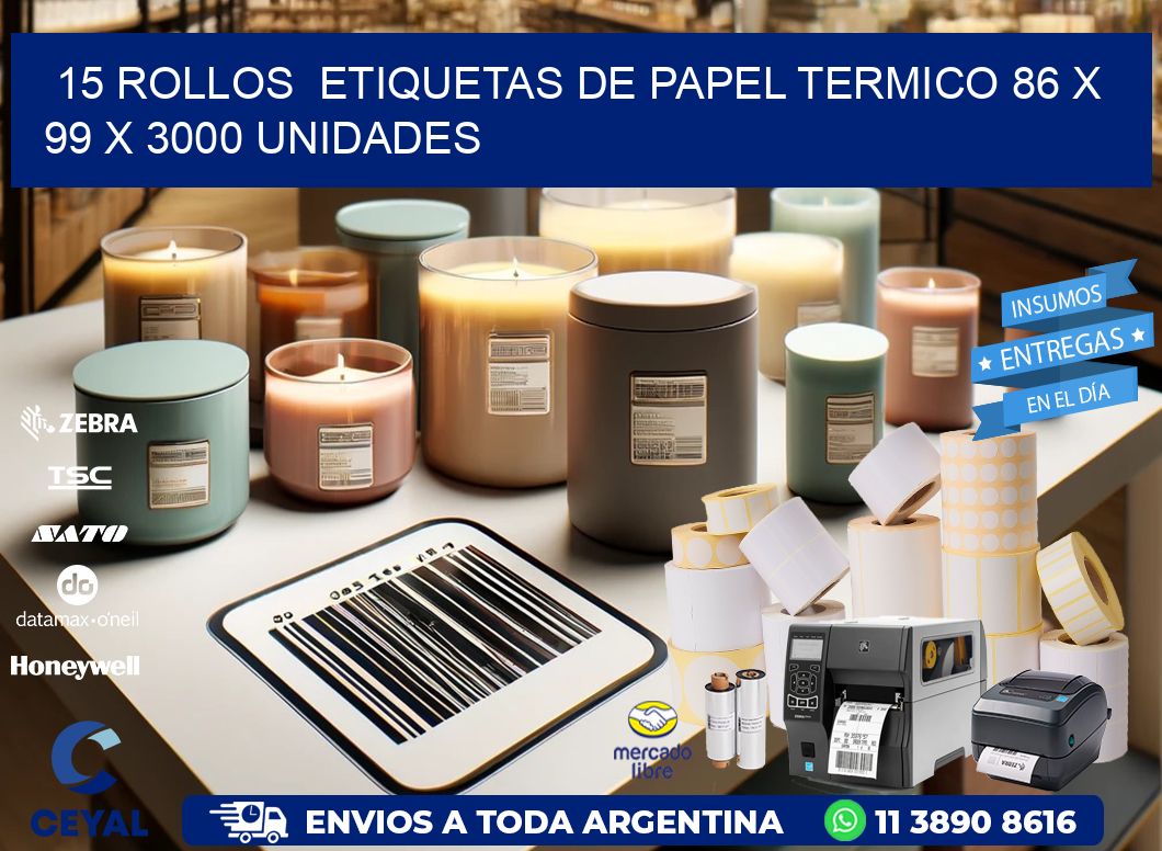 15 ROLLOS  ETIQUETAS DE PAPEL TERMICO 86 x 99 X 3000 UNIDADES