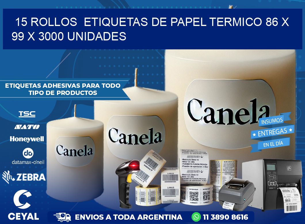 15 ROLLOS  ETIQUETAS DE PAPEL TERMICO 86 x 99 X 3000 UNIDADES