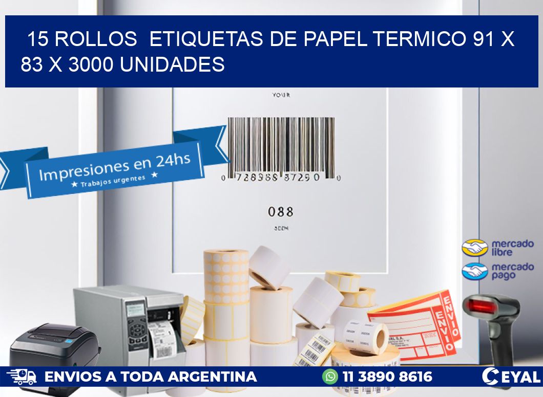 15 ROLLOS  ETIQUETAS DE PAPEL TERMICO 91 x 83 X 3000 UNIDADES