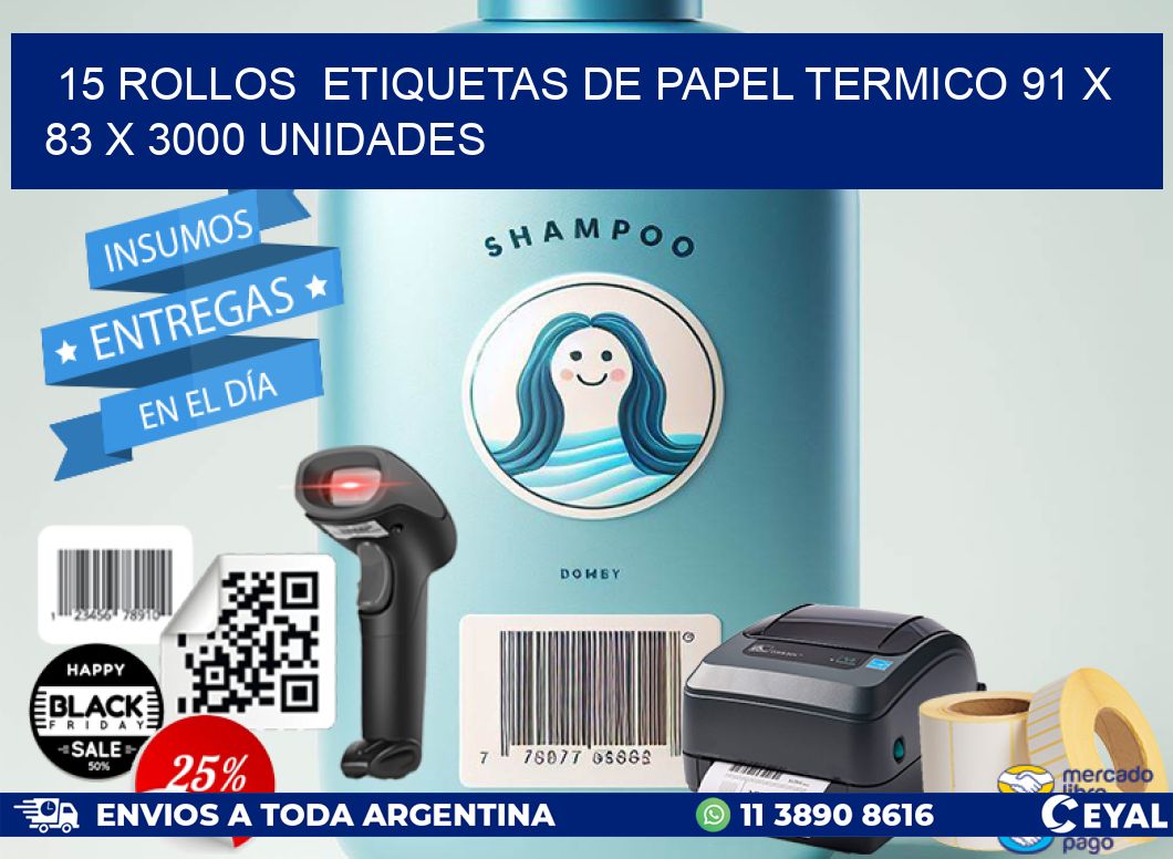 15 ROLLOS  ETIQUETAS DE PAPEL TERMICO 91 x 83 X 3000 UNIDADES