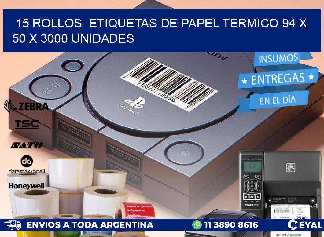 15 ROLLOS  ETIQUETAS DE PAPEL TERMICO 94 x 50 X 3000 UNIDADES