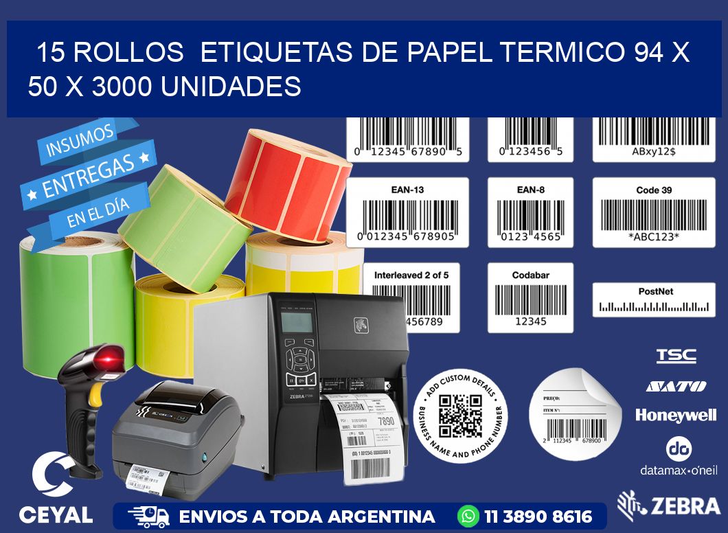 15 ROLLOS  ETIQUETAS DE PAPEL TERMICO 94 x 50 X 3000 UNIDADES