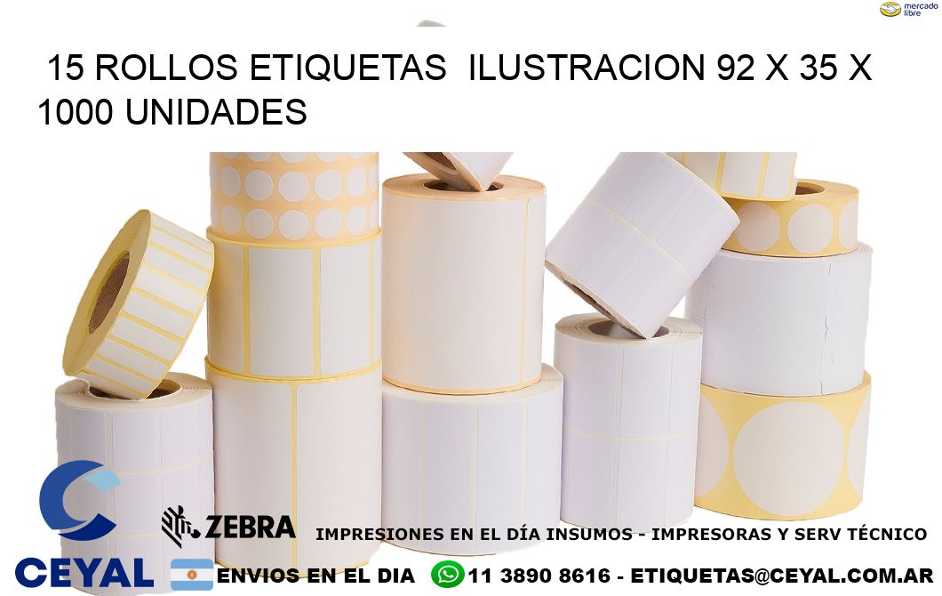 15 ROLLOS ETIQUETAS  ILUSTRACION 92 x 35 X 1000 UNIDADES