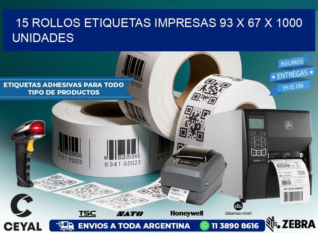 15 ROLLOS ETIQUETAS IMPRESAS 93 x 67 X 1000 UNIDADES