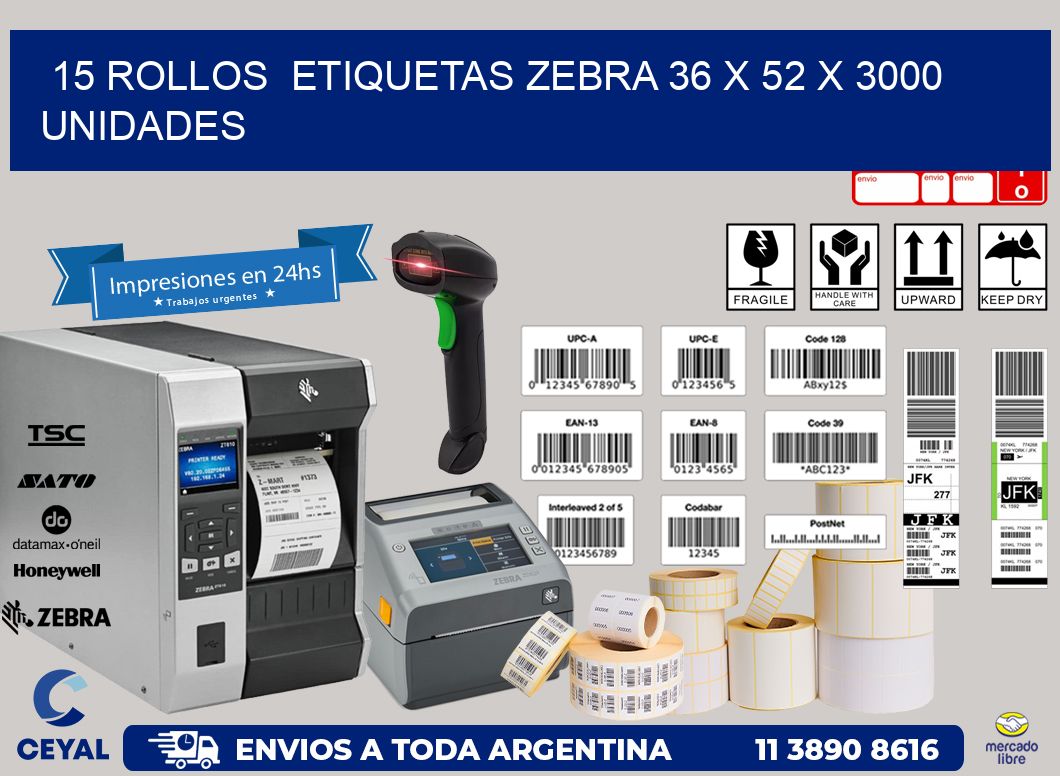 15 ROLLOS  ETIQUETAS ZEBRA 36 x 52 X 3000 UNIDADES