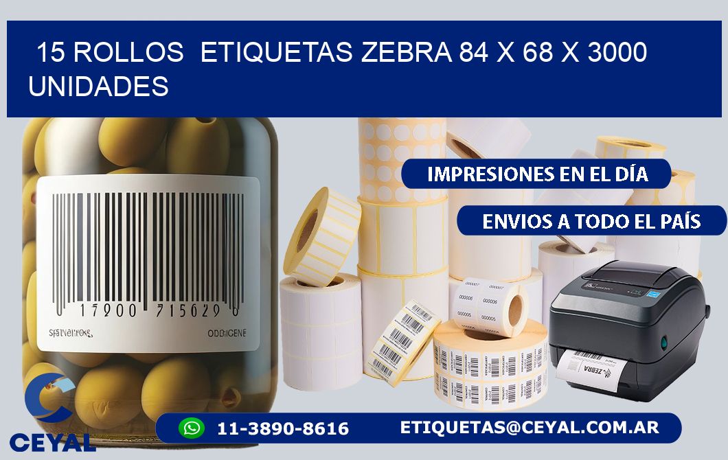 15 ROLLOS  ETIQUETAS ZEBRA 84 x 68 X 3000 UNIDADES