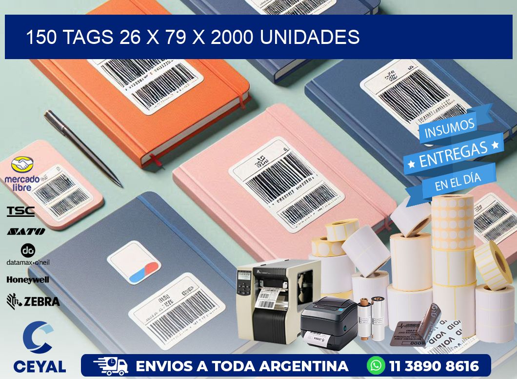 150 TAGS 26 x 79 X 2000 UNIDADES