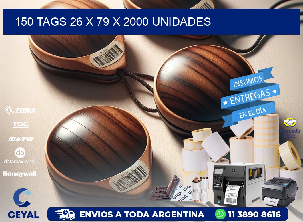 150 TAGS 26 x 79 X 2000 UNIDADES