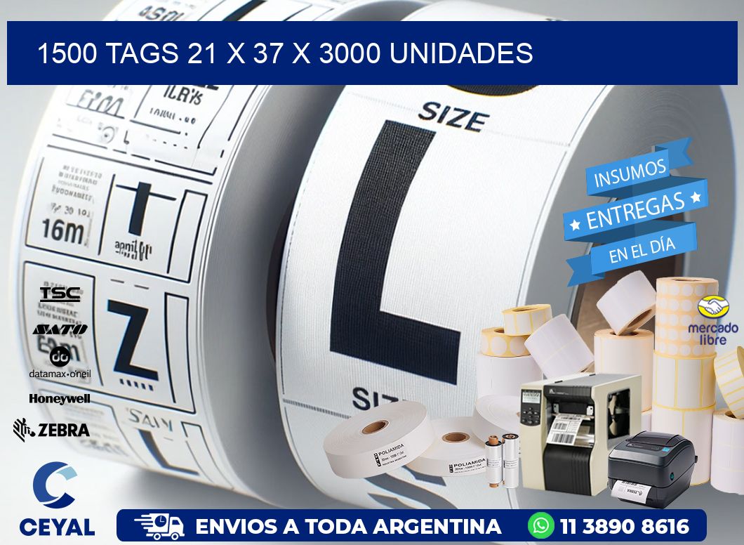 1500 TAGS 21 x 37 X 3000 UNIDADES