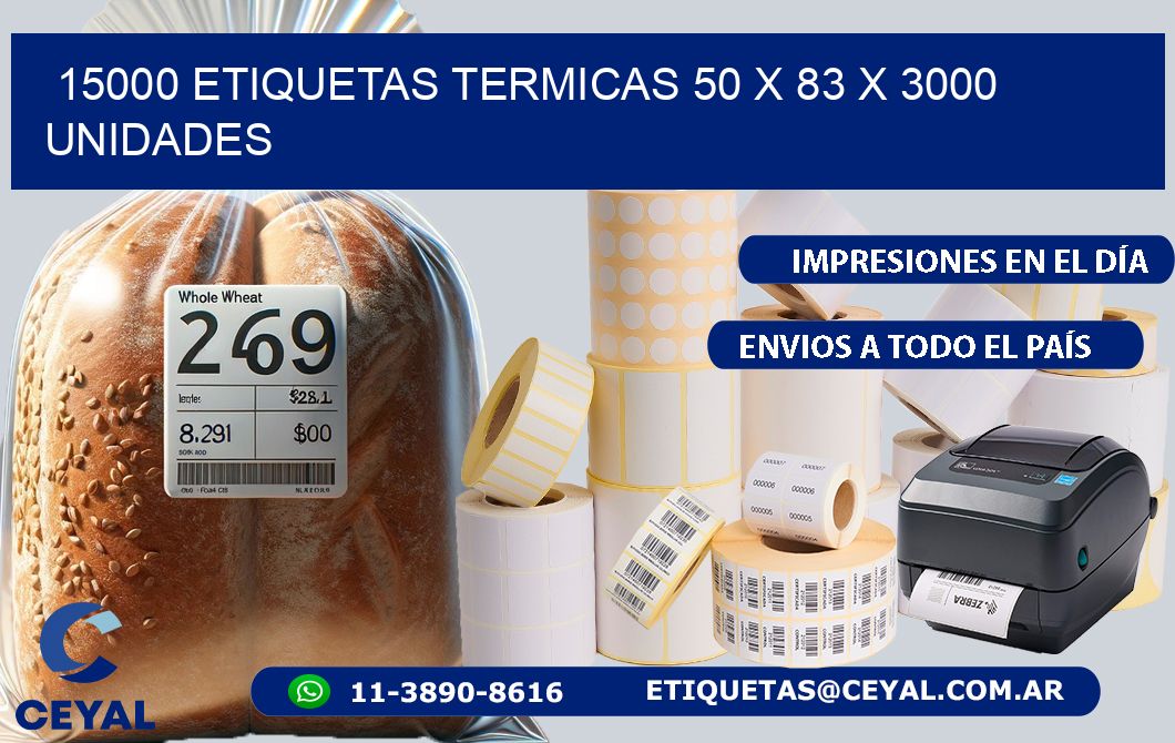 15000 ETIQUETAS TERMICAS 50 x 83 X 3000 UNIDADES