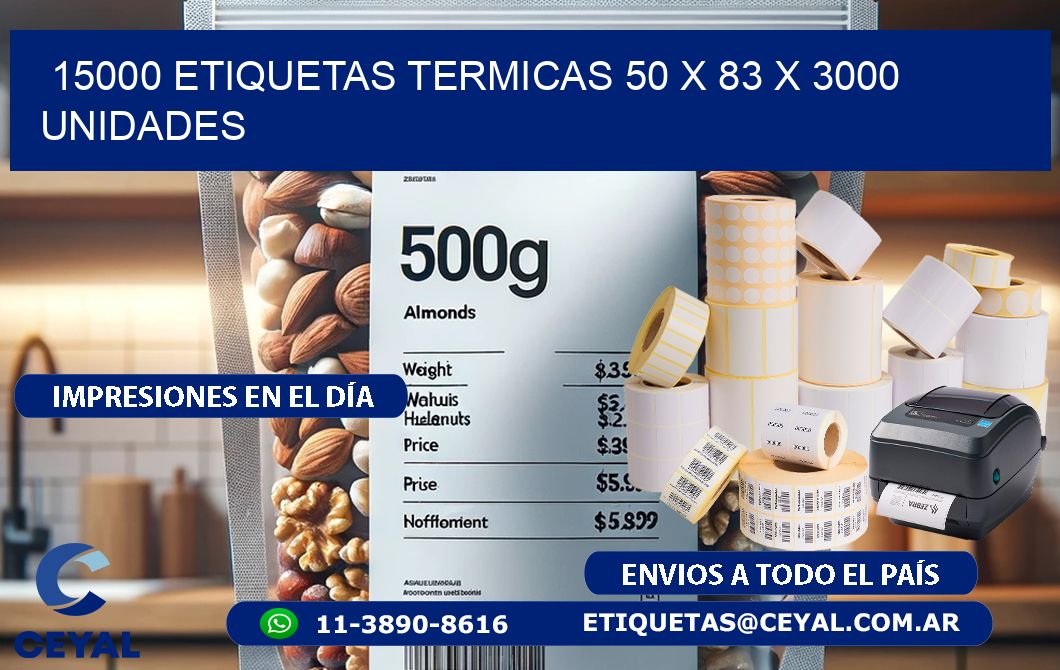 15000 ETIQUETAS TERMICAS 50 x 83 X 3000 UNIDADES