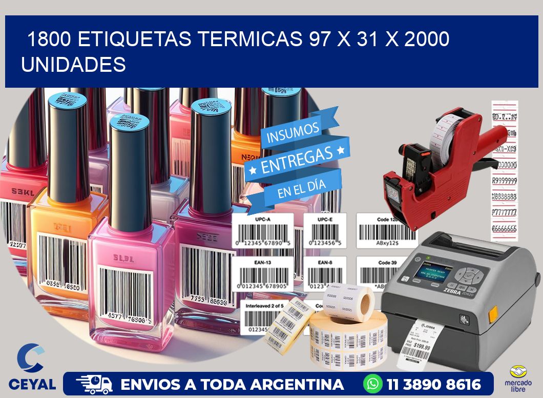 1800 ETIQUETAS TERMICAS 97 x 31 X 2000 UNIDADES