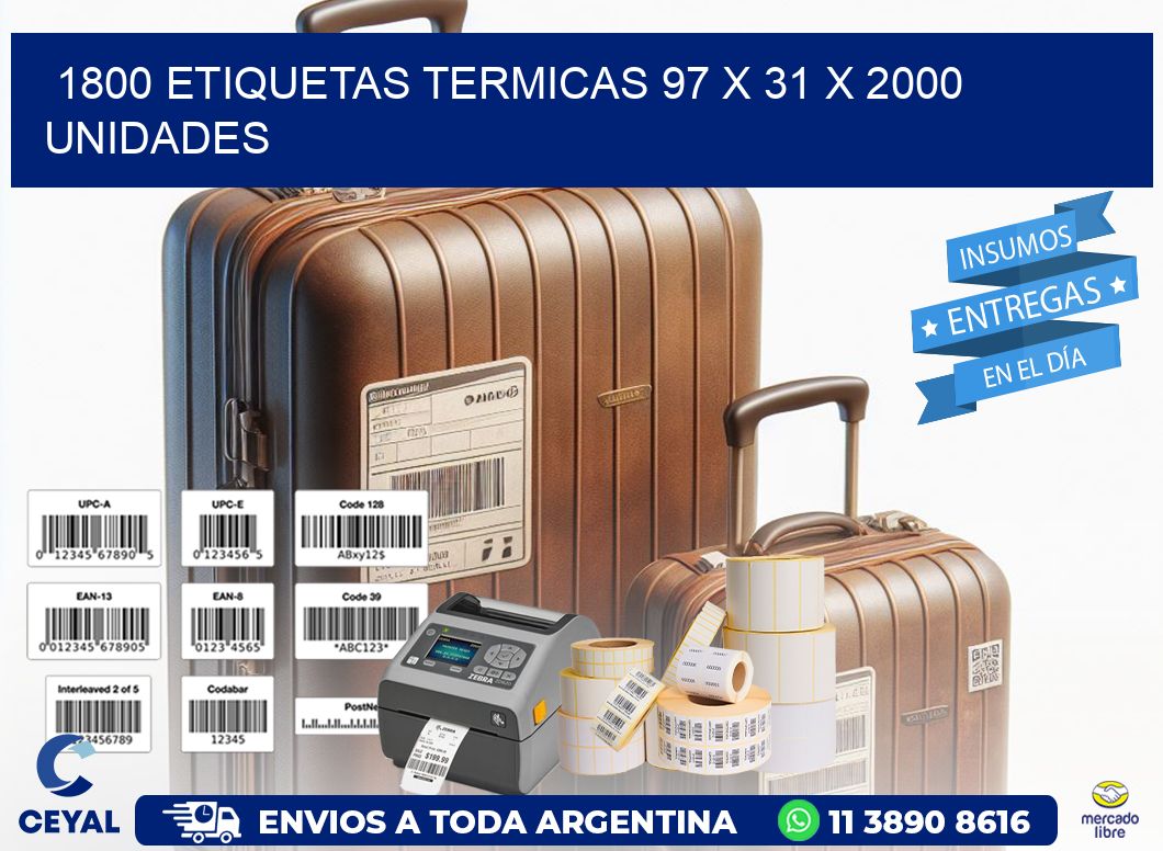 1800 ETIQUETAS TERMICAS 97 x 31 X 2000 UNIDADES