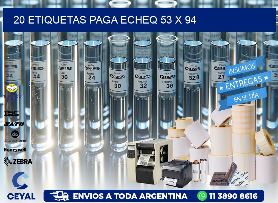 20 ETIQUETAS PAGA ECHEQ 53 x 94