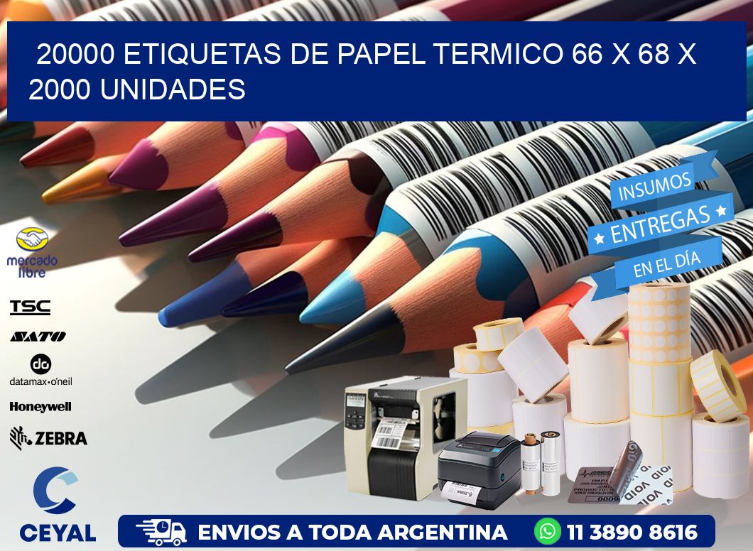 20000 ETIQUETAS DE PAPEL TERMICO 66 x 68 X 2000 UNIDADES