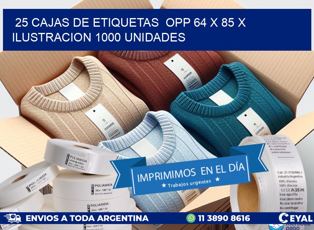 25 CAJAS DE ETIQUETAS  OPP 64 x 85 X ILUSTRACION 1000 UNIDADES