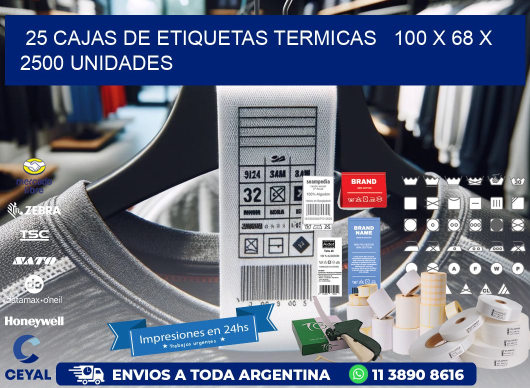 25 CAJAS DE ETIQUETAS TERMICAS   100 x 68 X 2500 UNIDADES