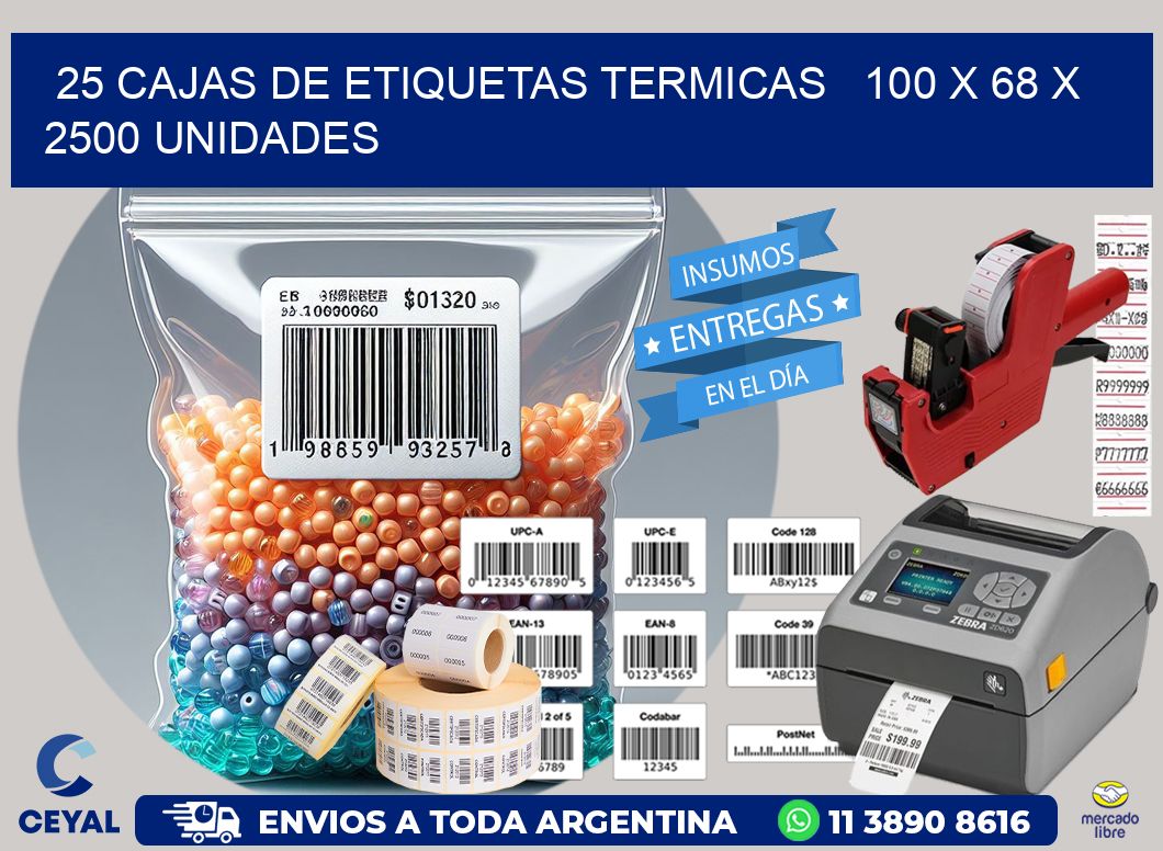 25 CAJAS DE ETIQUETAS TERMICAS   100 x 68 X 2500 UNIDADES