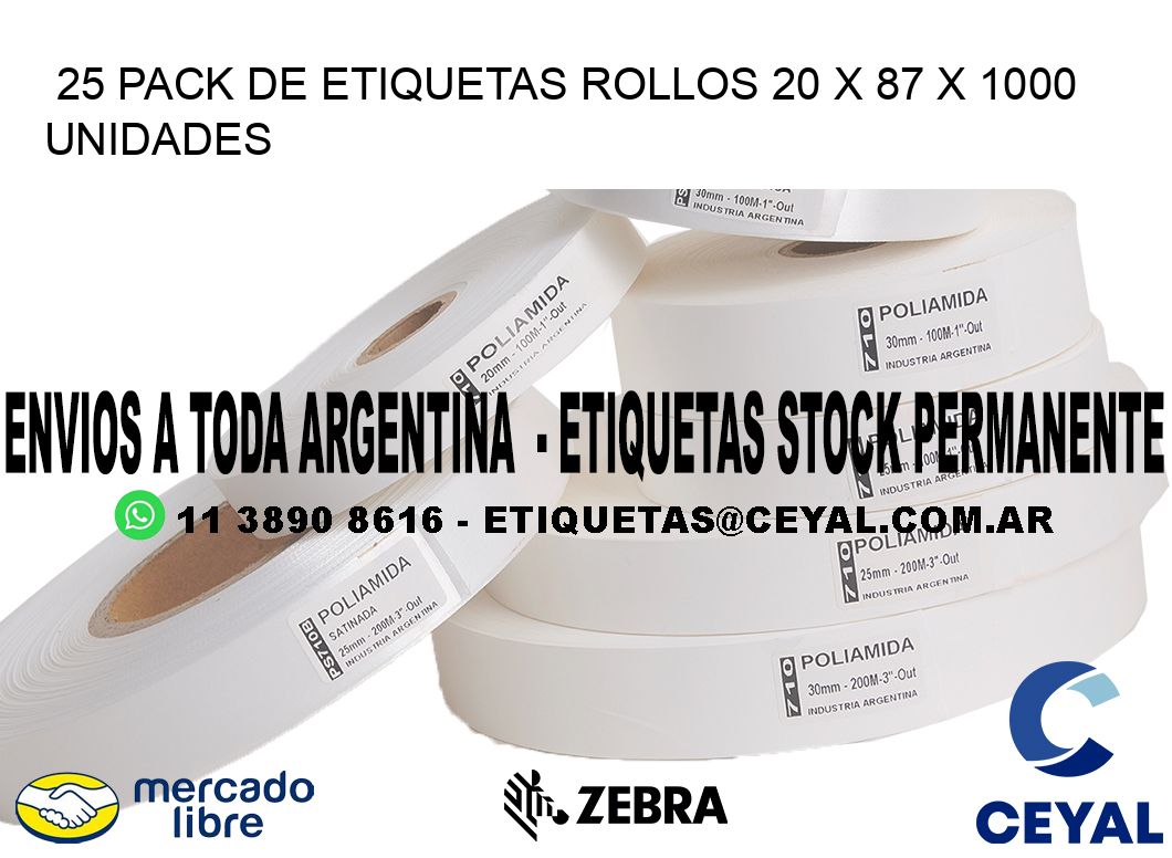 25 PACK DE ETIQUETAS ROLLOS 20 x 87 X 1000 UNIDADES