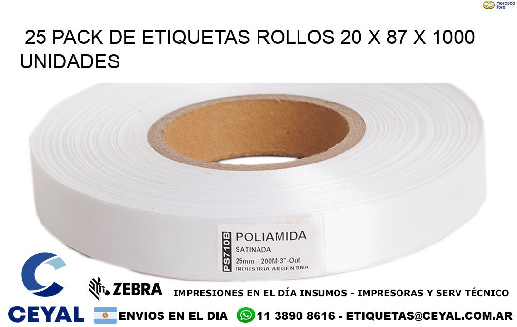 25 PACK DE ETIQUETAS ROLLOS 20 x 87 X 1000 UNIDADES