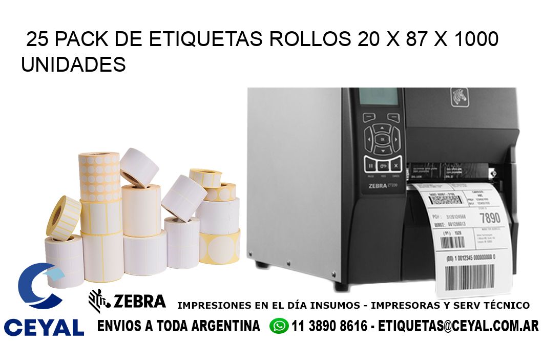 25 PACK DE ETIQUETAS ROLLOS 20 x 87 X 1000 UNIDADES