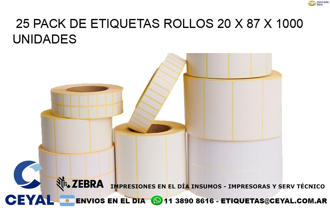 25 PACK DE ETIQUETAS ROLLOS 20 x 87 X 1000 UNIDADES