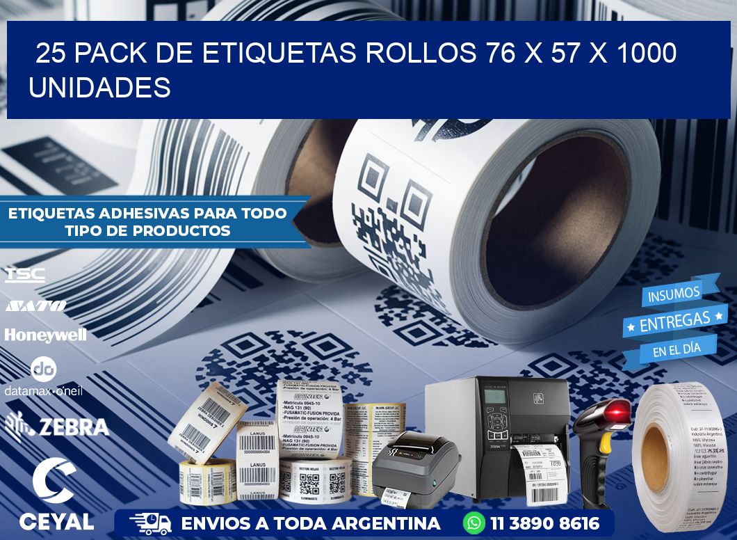 25 PACK DE ETIQUETAS ROLLOS 76 x 57 X 1000 UNIDADES