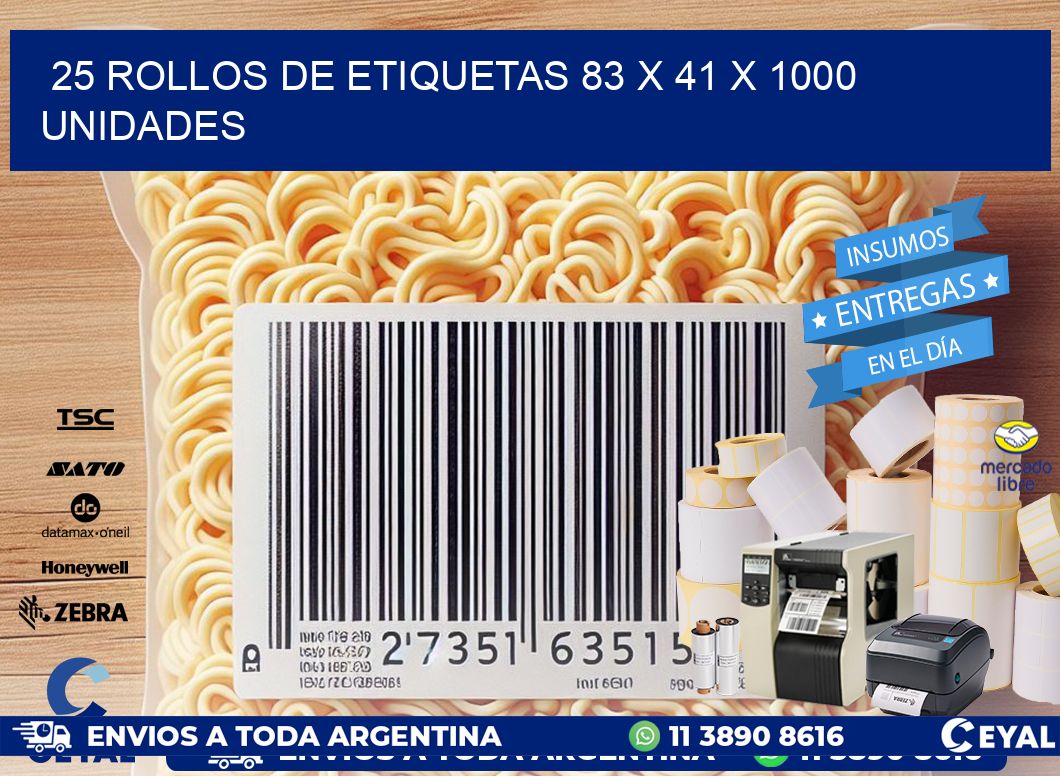 25 ROLLOS DE ETIQUETAS 83 x 41 X 1000 UNIDADES