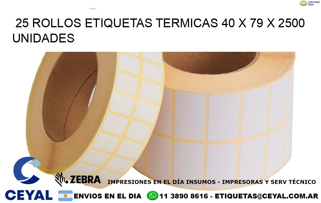 25 ROLLOS ETIQUETAS TERMICAS 40 x 79 X 2500 UNIDADES