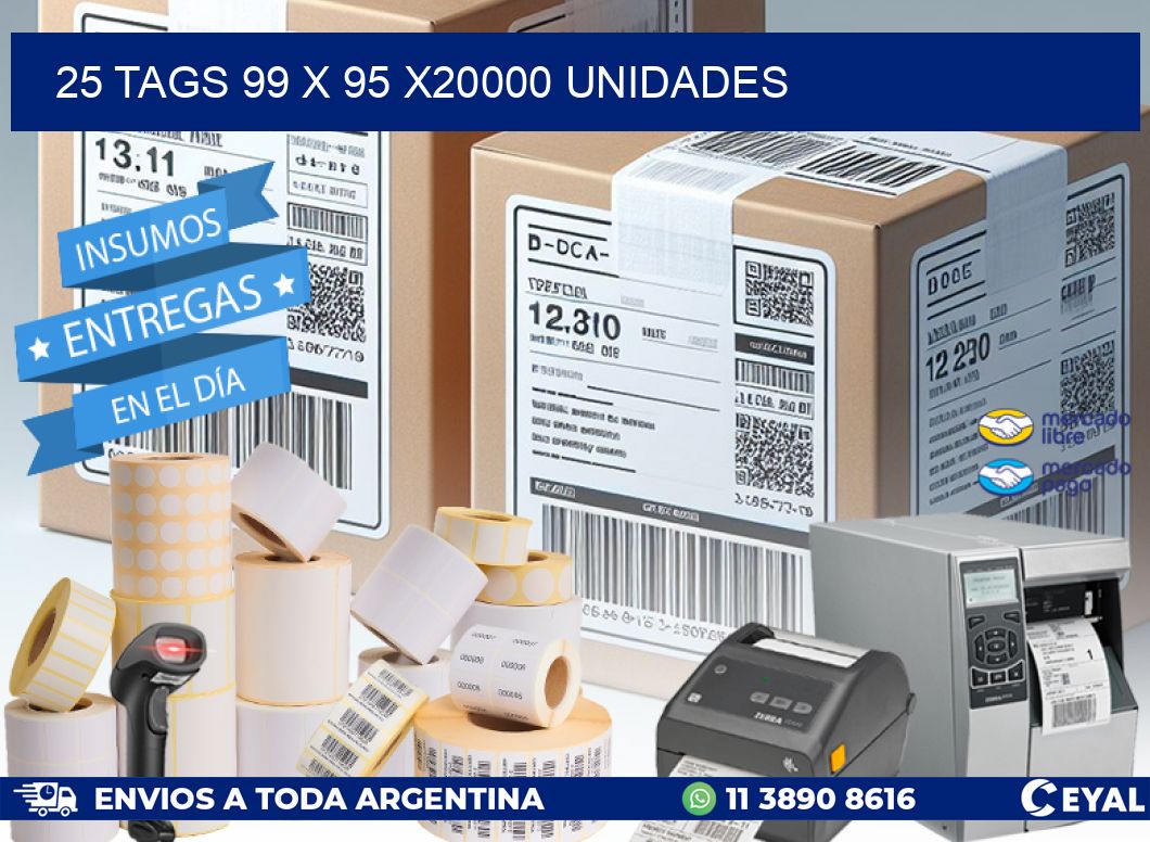 25 TAGS 99 x 95 X20000 UNIDADES