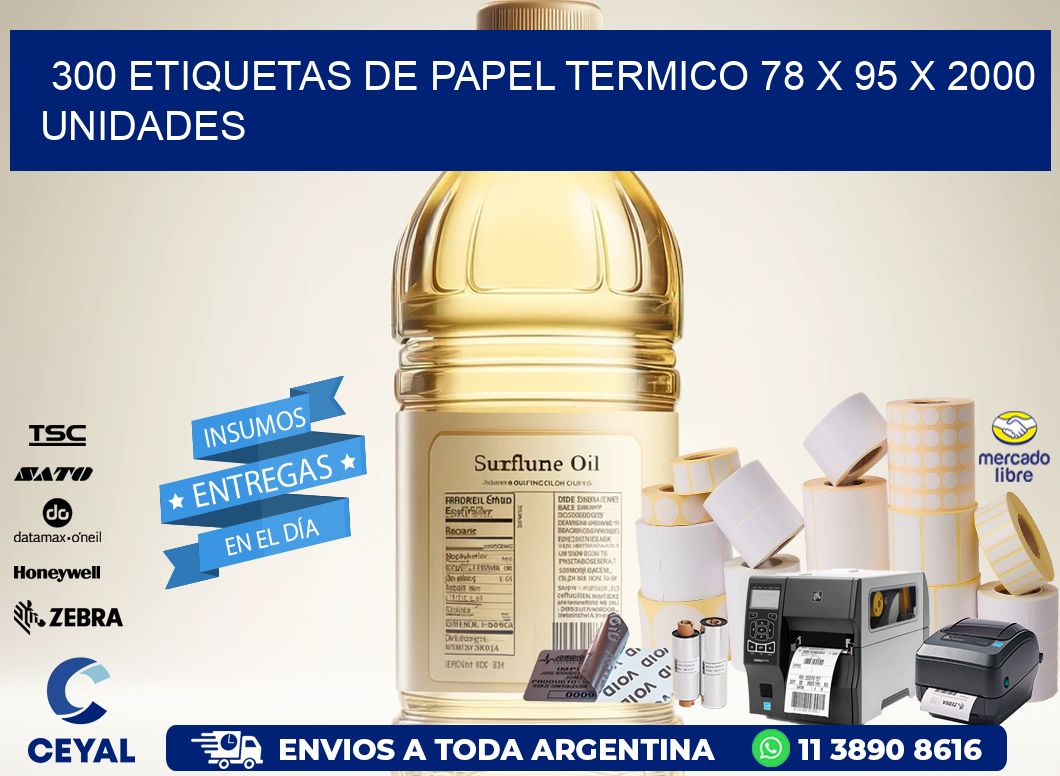 300 ETIQUETAS DE PAPEL TERMICO 78 x 95 X 2000 UNIDADES